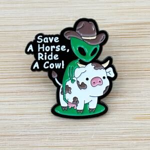 Save A Horse Ride A Cow Soft Enamel Pin, Alien Pin, Cute Lapel Pin